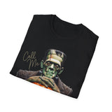 Frankenstein Call Me When It's Creepy T-Shirt
