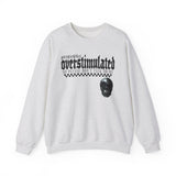 Overstimulated Graphic Sweatshirt, Cozy Crewneck for Relaxation, Perfect Gift for Introverts, Casual Wear, Streetwear Style