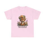 Cute Tiger – "What a Fucked Up Time to Be Alive" Novelty T-Shirt