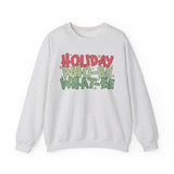 Holiday Who-Be What-Ee Sweatshirt, Cozy Sweatshirt for Celebrations, Unisex Crewneck, Perfect Gift for Holidays, Fun and Festive Apparel