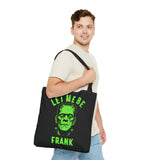 Let Me Be Frank Tote Bag Unisex Printed in the USA