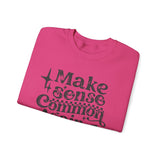 Make Sense Common Again Sweatshirt, Cozy Crewneck, Unisex Sweatshirt for Everyday Wear, Gift for Friends, Casual Style, Perfect for Fall