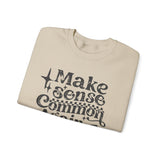 Make Sense Common Again Sweatshirt, Cozy Crewneck, Unisex Sweatshirt for Everyday Wear, Gift for Friends, Casual Style, Perfect for Fall