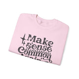 Make Sense Common Again Sweatshirt, Cozy Crewneck, Unisex Sweatshirt for Everyday Wear, Gift for Friends, Casual Style, Perfect for Fall