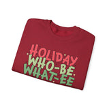 Holiday Who-Be What-Ee Sweatshirt, Cozy Sweatshirt for Celebrations, Unisex Crewneck, Perfect Gift for Holidays, Fun and Festive Apparel