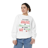 Serial Killer Documentaries or Christmas Movies - Comfort Colors Sweatshirt