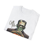 Frankenstein Call Me When It's Creepy T-Shirt