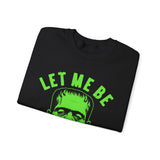 Let Me Be Frank - Unisex Crewneck Sweatshirt Printed in the USA