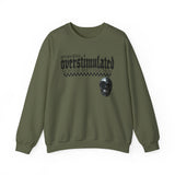 Overstimulated Graphic Sweatshirt, Cozy Crewneck for Relaxation, Perfect Gift for Introverts, Casual Wear, Streetwear Style