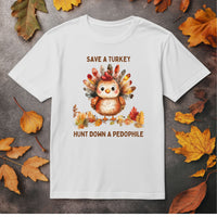 Save A Turkey Hunt Down A Pedophile T-Shirt