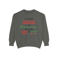 Serial Killer Documentaries or Christmas Movies - Comfort Colors Sweatshirt