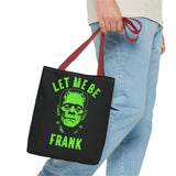 Let Me Be Frank Tote Bag Unisex Printed in the USA