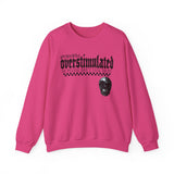 Overstimulated Graphic Sweatshirt, Cozy Crewneck for Relaxation, Perfect Gift for Introverts, Casual Wear, Streetwear Style