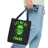 Let Me Be Frank Tote Bag Unisex Printed in the USA