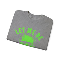 Let Me Be Frank - Unisex Crewneck Sweatshirt Printed in the USA
