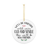 Friendship Ceramic Ornament, Gift for Best Friends, Home Decor, Holiday Decoration, Christmas Gift, New Friends