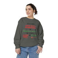 Serial Killer Documentaries or Christmas Movies - Comfort Colors Sweatshirt