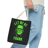 Let Me Be Frank Tote Bag Unisex Printed in the USA