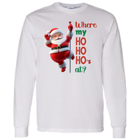 Where My Ho's At Long Sleeve T-Shirt