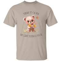 There It Goes My Last Flying F**k T-Shirt