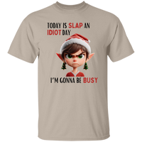 Today Is Slap An Idiot Day (Mrs. Elf) T-Shirt