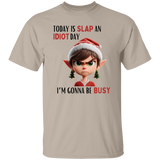 Today Is Slap An Idiot Day (Mrs. Elf) T-Shirt