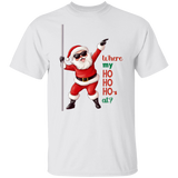 Where my HO HO HOs At? T-Shirt