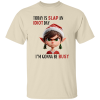 Today Is Slap An Idiot Day (Mrs. Elf) T-Shirt