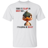 Slap An Idiot Day T-Shirt