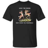 Save The Deers Hunt Down The Pedophiles T-Shirt