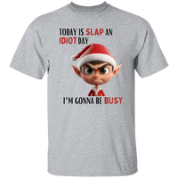 Today Is Slap An Idiot Day (Mr. Elf) T-Shirt