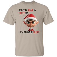 Today Is Slap An Idiot Day (Mr. Elf) T-Shirt