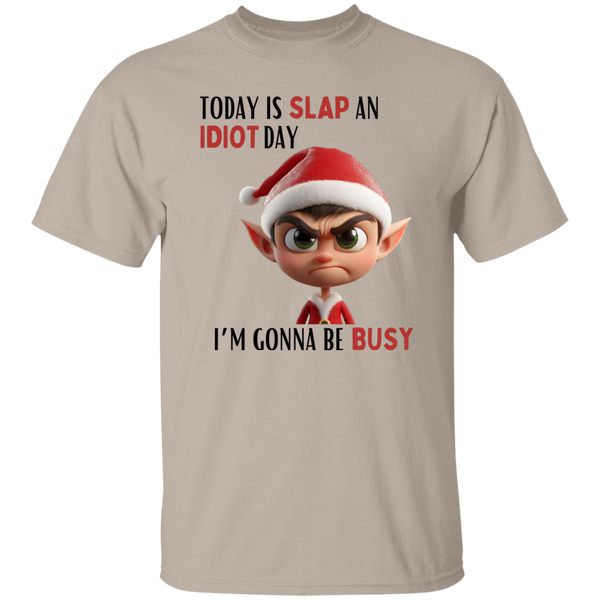 Today Is Slap An Idiot Day (Mr. Elf) T-Shirt