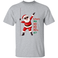 Where my HO HO HOs At? T-Shirt