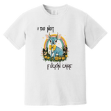 I Do Not Fuckin Care Garment-Dyed T-Shirt