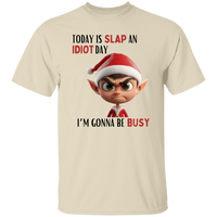 Today Is Slap An Idiot Day (Mr. Elf) T-Shirt