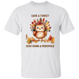 Save A Turkey Hunt Down A Pedophile T-Shirt