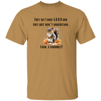 ADHD - Look A Squirrel T-Shirt