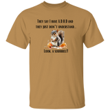 ADHD - Look A Squirrel T-Shirt