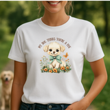 My Dog Thinks You're a Hoe T-Shirt