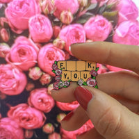 F##K YOU Enamel Pin - Wildly Untamed